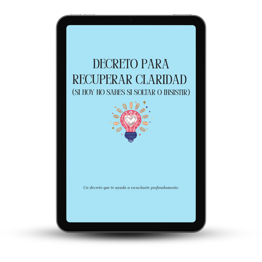 Diario Claridad Emocional: Decreto para recuperar claridad (si hoy no sabes si soltar o insistir) Con Diario de 21 días para la Felicidad