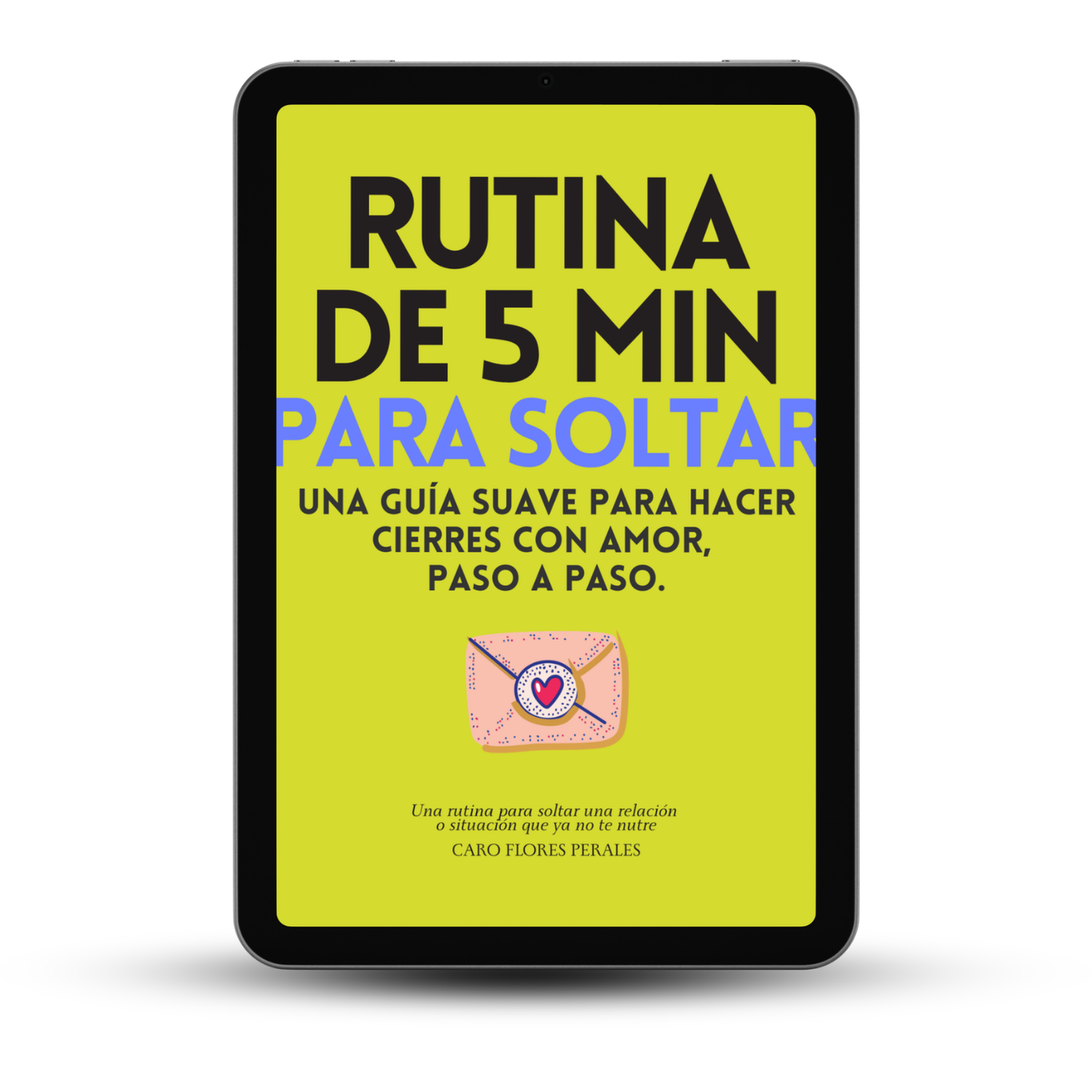 Diario para Cerrar Ciclos: Ritual de 5 minutos para soltar con amor. Con Diario de 21 Días para la Felicidad.
